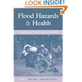 Flood Hazards and Health: Responding to Present and Future Risks'