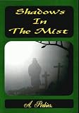 Cover of Shadows in the Mist by Adrian Horace Perkins 0953256324