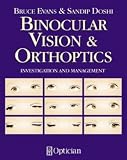 Binocular Vision and Othoptics: Investigation and Management