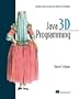 Java 3D Programming: A Guide to Key Concepts and Effective Techniques