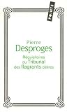 Les R�quisitoires du Tribunal des flagrants d�lires