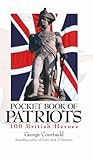 The Pocket Book of Patriots: 100 British Heroes