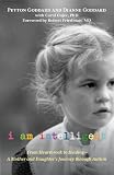 I Am Intelligent: From Heartbreak to Healing--A Mother and Daughter's Journey through Autism I Am Intelligent: From Heartbreak to Healing--A Mother and Daughter's Journey through Autism
