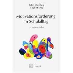 Motivationsförderung im Schulalltag. Psychologische Grundlagen und praktische Durchführung (Taschenbuch)