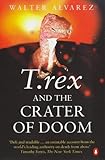 T. rex and the crater of doom
