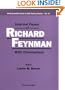 Selected Papers of Richard Feynman: With Commentary (World Scientific Series in 20th Century Physics)