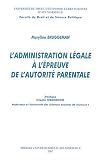Revue PU Aix-Marseille  / L'administration légale à l'épreuve de l'autorité parentale