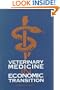 Veterinary Medicine in Economic Transition