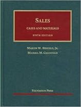 Sales: Cases and Materials, 6th Edition (University Casebook)