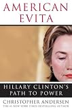 American Evita : Hillary Clinton`s Path to Power