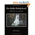Der wei�e Sch�ferhund. Sch�ferhunde - warum nicht wei�? (Book on Demand)