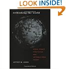 Rethinking the World: Great Power Strategies and International Order