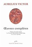Oeuvres complètes : Origine du peuple romain.Les Hommes illustres de la ville de Rome.Les Césars.Epitomé.