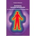 Geistheilung verstehen und anwenden: Ein Leitfaden durch Theorie und Praxis des geistigen Heilens