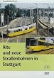Alte und neue Stra�enbahnen in Stuttgart
