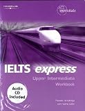 IELTS Express. Upper Intermediate. Workbook mit Audio-CDs. (Lernmaterialien)