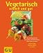 Bücher : Vegetarisch schnell und gut (GU Küchen-Ratgeber)