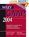 Wiley GAAP 2004: Interpretation and Application of Generally Accepted Accounting Principles (GAAP: Interpretation & Application of Generally Accepted Accounting Principles)