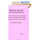 Click here to buy Medical Billing Home-Based Business: Success in Marketing and... by  Merlin B. Coslick.