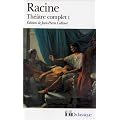Racine : Th��tre complet, tome 1