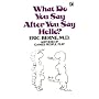 What Do You Say After You Say Hello?