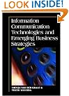 Information Communication Technologies and Emerging Business Strategies