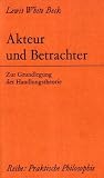 Akteur und Betrachter