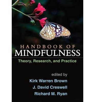 [(Handbook of Mindfulness: Theory, Research, and Practice)] [Author: Kirk Warren Brown] published on (March, 2015)