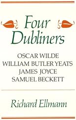 Four Dubliners: Wilde, Yeats, Joyce, and Beckett