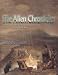 The Alien Chronicles: Compelling Evidence For UFO's and Extraterrestrial Encounters In Art and Texts Since Ancient Times: Yesterday's X Files - Compelling ... in Art and Texts, Since Ancient Times
