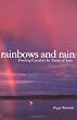 Rainbows and Rain: Finding Comfort In Times of Loss