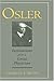 Osler: Inspirations from a Great Physician