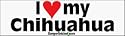 I Love My Chihuahua - bumper stickers (Medium 10x2.8 in.)
