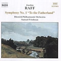 Raff: Symphony No.1 "To the Fatherland"