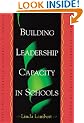 Building Leadership Capacity in Schools