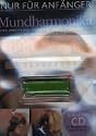 Nur F�r Anf�nger - Mundharmonika (Komplettset Buch, CD und Mundharmonika)