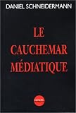 Revue Denoël  / Le Cauchemar médiatique