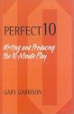 Perfect 10: Writing and Producing the 10-Minute Play