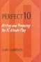 Perfect 10: Writing and Producing the 10-Minute Play