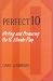 Used : Perfect 10: Writing and Producing the 10-Minute Play