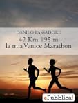 42 Km e 195 m, la mia Venice Marathon