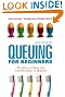 Queuing for Beginners...