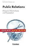 Pocket Business: Public Relations. Effiziente �ffentlichkeits- und Pressearbeit