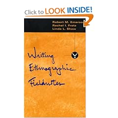 Writing Ethnographic Fieldnotes (Chicago Guides to Writing, Editing, and Publishing)