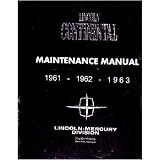 1961 1962 1963 LINCOLN CONTINENTAL Shop Service Manual by Lincoln