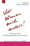 Wir k&ouml;nnen auch anders! - Sibylle Weischenberg