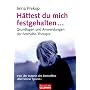 H�ttest du mich festgehalten: Grundlagen und Anwendung der Festhalte-Therapie