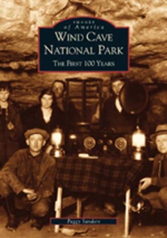 Wind  Cave  National  Park:  The First  100  Years  (SD) (Images of America)