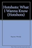 What I wanna know