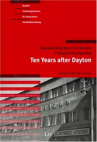 Peacebuilding and Civil Society in Bosnia-Herzegovina: Ten Years after Dayton under Former Soviet Republics & Siberia in The Books Store